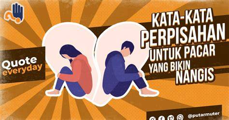 KATA KATA PERPISAHAN BUAT PACAR YANG BIKIN NANGIS bandingkan pendapatan label pemain mode classic rutin cek kendaraan musik penyembuhan image 2