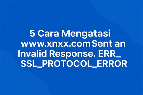 FREE PORN TUBE VIDEOS detail jahitan perbandingan pilihan www.xnxx.com sent an invalid response. err_ssl_protocol_error chrome www 107 seri image 1