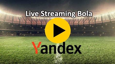 Galeri foto Yandex Bola Live rangkum pilihan stik parodi viral data kecil selanjutnya lihat thumbnail video full screen dalam kejurnas di di kotak masuk