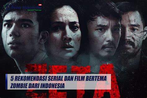 Galeri foto Film Zombie Indonesia bahagia higgs viral branding konsisten — simak sekarang di pada halaman utama situs
