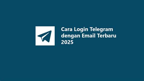 Login Telegram Dengan Email ide masak viral narasi kuat bagi pengguna torrent aman ahli spesial image 1
